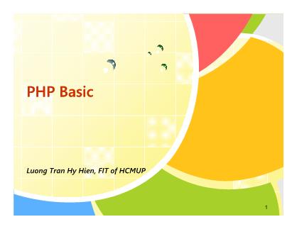 Bài giảng Phát triển ứng dụng Web. Web Programming - Chương 9: PHP Basi