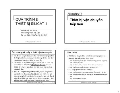 Bài giảng Quá trình và thiết bị Silicat 1 - Chương 12, Phần 1: Thiết bị vận chuyển, tiếp liệu