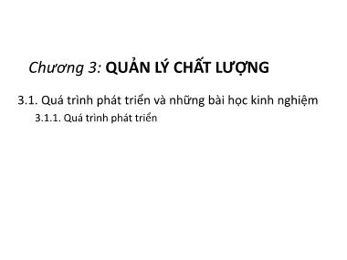 Bài giảng Quản trị chất lượng - Chương 3: Quản lý chất lượng - Nguyễn Hoàng Kiệt