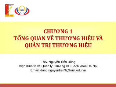 Bài giảng Quản trị thương hiệu - Chương 1: Tổng quan về thương hiệu và quản trị thương hiệu - Nguyễn Tiến Dũng