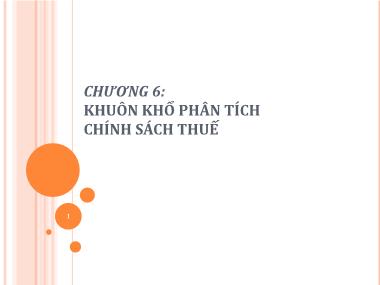 Bài giảng Tài chính công - Chương 6: Khuôn khổ phân tích chính sách thuế - Nguyễn Thành Đạt