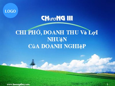 Bài giảng Tài chính doanh nghiệp - Chương 3, Phần 1: Chi phí, doanh thu và lợi nhuận của doanh nghiệp