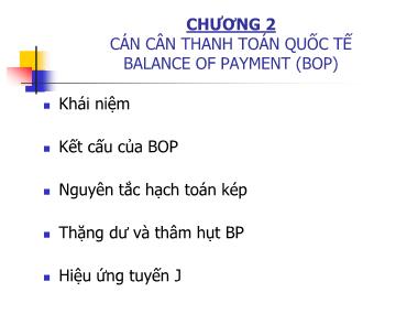 Bài giảng Tài chính quốc tế - Chương 2: Cán cân thanh toán quốc tế - Nguyễn Trọng Tài