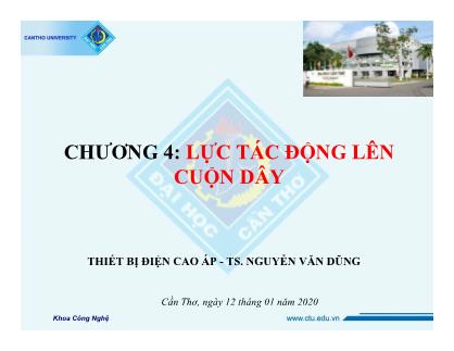 Bài giảng Thiết bị điện cao áp - Chương 4: Lực tác động lên cuộn dây - Nguyễn Văn Dũng