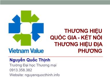 Bài giảng Thương hiệu quốc gia. Kết nối thương hiệu địa phương - Nguyễn Quốc Thịnh