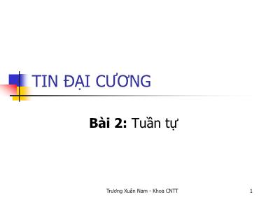 Bài giảng Tin đại cương - Bài 2: Tuần tự