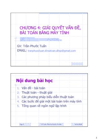 Bài giảng Tin học đại cương - Chương 4: Giải quyết vấn đề, bài toán bằng máy tính - Trần Phước Tuấn