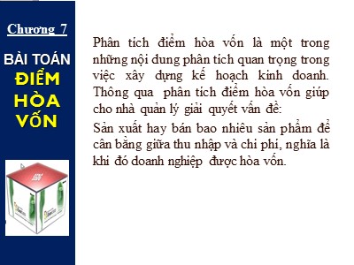 Bài giảng Tin học ứng dụng - Chương 7: Bài toán và điểm hòa vốn - Lê Hữu Hùng