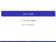 Bài giảng Toán cao cấp - Bài 1: Ma trận - Lê Xuân Trường