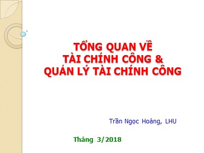 Bài giảng Tổng quan về tài chính công và quản lý tài chính công