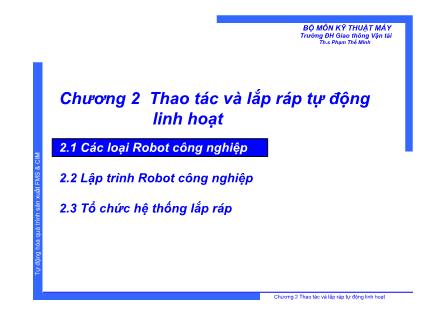 Bài giảng Tự động hóa quá trình sản xuất FMS và CIM - Chương 2: Thao tác và lắp ráp tự động linh hoạt - Phạm Thế Minh