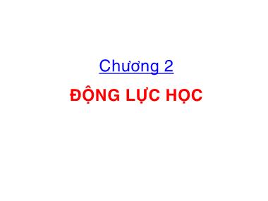 Bài giảng Vật lí đại cương 1 - Chương 2: Động lực học - Lê Công Hảo