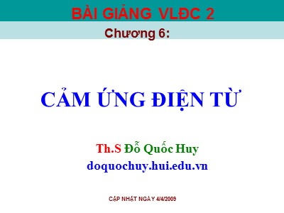 Bài giảng Vật lý đại cương 2 - Chương 6: Cảm ứng điện từ - Đỗ Quốc Huy