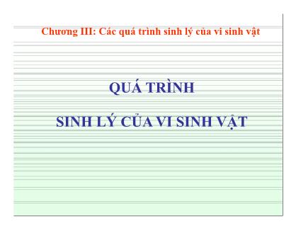 Bài giảng Vi sinh thực phẩm - Chương 3: Các quá trình sinh lý của vi sinh vật