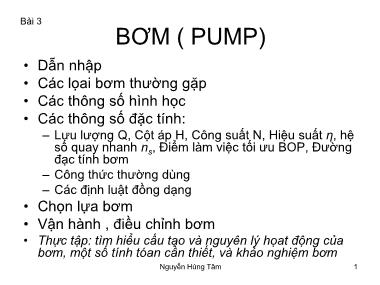 Bài giảng Bơm quạt máy nén - Bài 3: Bơm (Pump) - Nguyễn Hùng Tâm