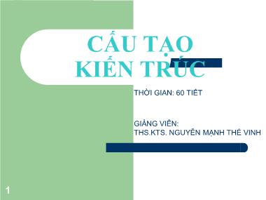 Bài giảng Cấu tạo kiến trúc - Nguyễn Mạnh Thế Vinh