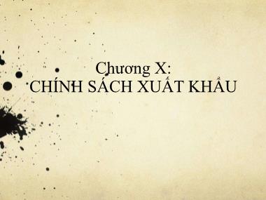 Bài giảng Chính sách xuất khẩu