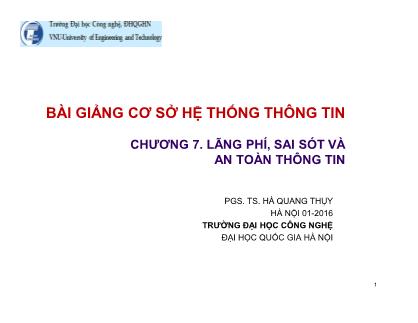 Bài giảng Cơ sở hệ thống thông tin - Chương 7: Lãng phí, sai sót và an toàn thông tin - Hà Quang Thụy