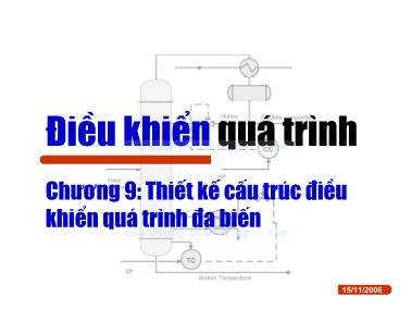 Bài giảng Điện khiển quá trình - Chương 9: Thiết kế cấu trúc điều khiển quá trình đa biến