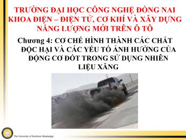 Bài giảng Điện tử, cơ khí và xây dựng năng lượng mới trên ô tô - Chương 4: Cơ chế hình thành các chất độc hại và các yếu tố ảnh hưởng của động cơ đốt trong sử dụng nhiên liệu xăng