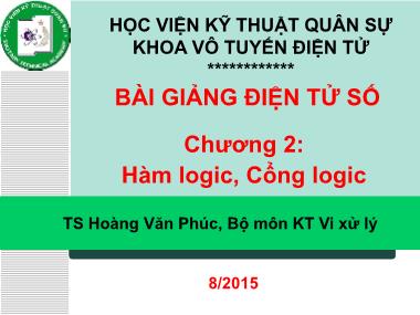 Bài giảng Điện tử số - Chương 2: Hàm logic, Cổng logic - Hoàng Văn Phúc