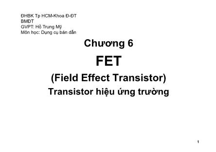 Bài giảng Dụng cụ bán dẫn - Chương 6: FET. Transistor hiệu ứng trường