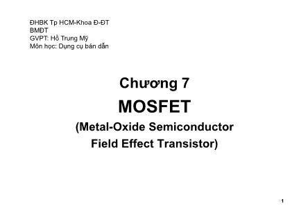 Bài giảng Dụng cụ bán dẫn - Chương 7, Phần 1: Mosfet