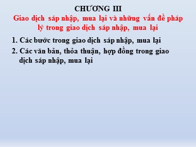 Bài giảng Giao dịch sáp nhập, mua lại và những vấn đề pháp lý trong giao dịch sáp nhập, mua lại  - Phạm Trí Hùng