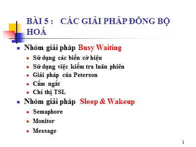 Bài giảng Hệ điều hành nâng cao - Bài 5: Các giải pháp đồng bộ hoá - Trần Hạnh Nhi