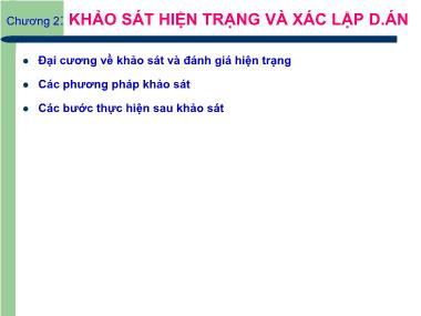 Bài giảng Hệ thống thông tin - Chương 2: Khảo sát hiện trạng và xác lập dự án