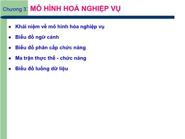 Bài giảng Hệ thống thông tin - Chương 3: Mô hình hoá nghiệp vụ