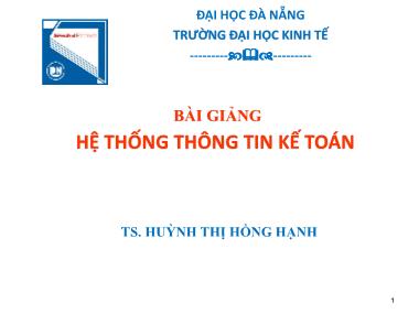 Bài giảng Hệ thống thông tin kế toán - Chương 6: Tổ chức thông tin trong chu trình cung ứng- Huỳnh Thị Hồng Hạnh