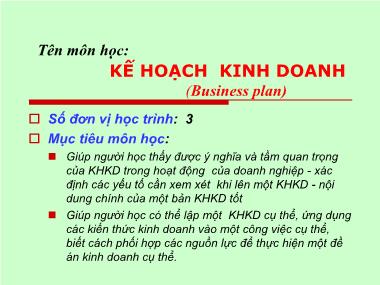 Bài giảng Kế hoạch kinh doanh - Chương 1: Tổng quan về kế hoạch kinh doanh