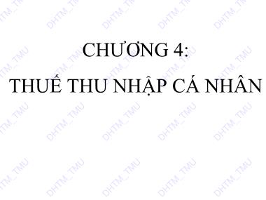 Bài giảng Kế toán thuế trong doanh nghiệp - Chương 4: Thuế thu nhập cá nhân