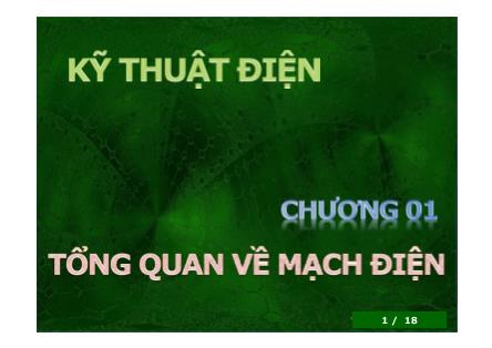 Bài giảng Kỹ thuật điện - Chương 1: Tổng quan về mạch điện