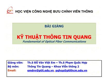 Bài giảng Kỹ thuật thông tin quang - Chương 1: Tổng quan về kỹ thuật tông tin quang - Đỗ Văn Việt Em