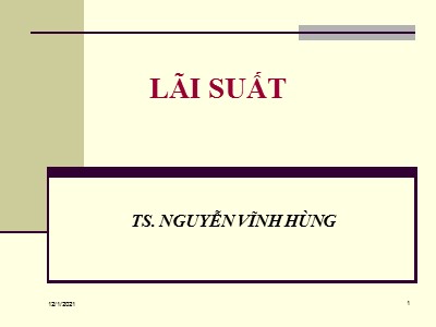 Bài giảng Lãi suất - Nguyễn Vĩnh Hùng