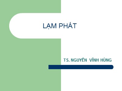 Bài giảng Lạm phát - Nguyễn Vĩnh Hùng