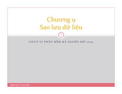 Bài giảng Linux và phần mềm mã nguồn mở - Chương 10: Sao lưu dữ liệu - Hà Quốc Trung