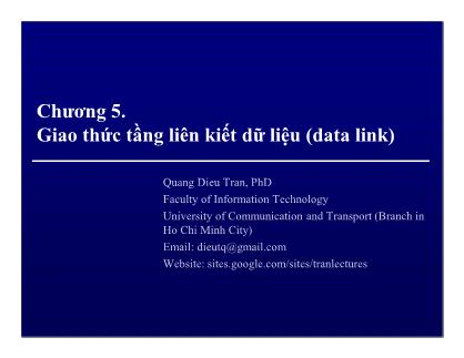 Bài giảng Mạng máy tính - Chương 5, Phần b: Giao thức tầng liên kiết dữ liệu (Data link)- Trần Quang Diện