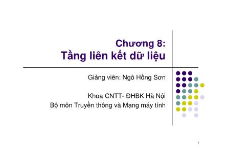 Bài giảng Mạng máy tính - Chương 8, Phần 1: Tầng liên kết dữ liệu - Ngô Hồng Sơn