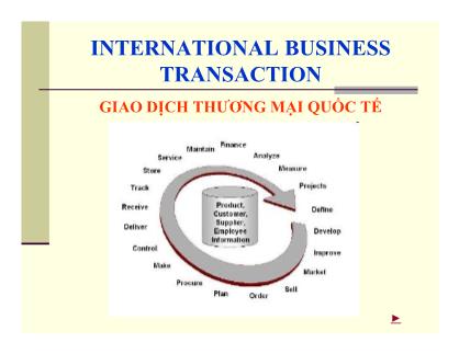 Bài giảng môn Giao dịch thương mại quốc tế - Chương 1: Các phương thức giao dịch trên thị trường thế giới