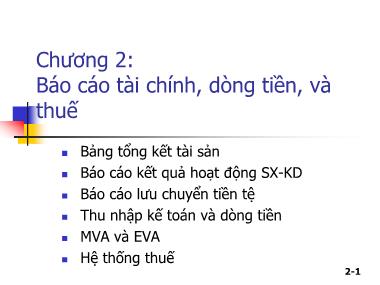 Bài giảng môn Quản trị tài chính - Chương 2: Báo cáo tài chính, dòng tiền, và thuế