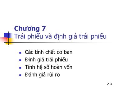 Bài giảng môn Quản trị tài chính - Chương 7: Trái phiếu và định giá trái phiếu