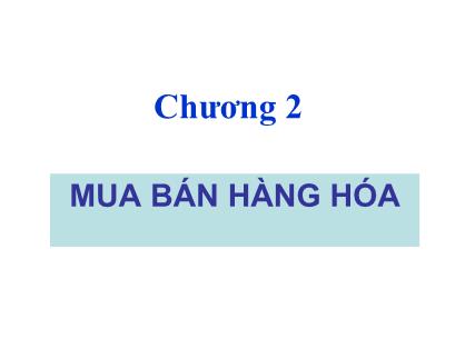 Bài giảng Mua bán hàng hóa