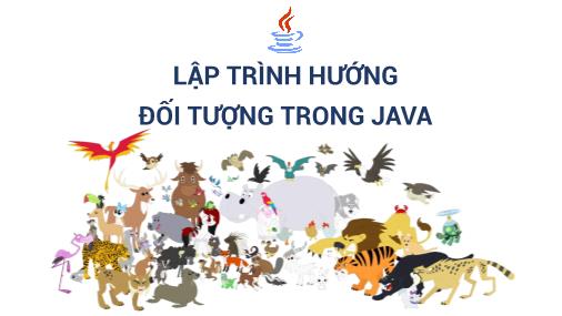 Bài giảng Ngôn ngữ Java - Chương 3: Lập trình hướng đối tượng trong java - Phạm Duy Trung