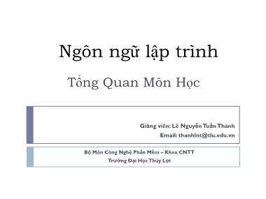 Bài giảng Ngôn ngữ lập trình - Tổng quan môn học - Lê Nguyễn Tuấn Thành