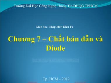 Bài giảng Nhập môn điện tử - Chương 7: Chất ban dẫn và diode