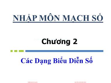 Bài giảng Nhập môn mạch số - Chương 2: Các dạng biểu diễn số