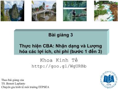 Bài giảng Phân tích lợi ích, chi phí - Chương 3: Thực hiện CBA, Nhận dạng và Lượng hóa các lợi ích, chi phí (Bước 1 đến 3)